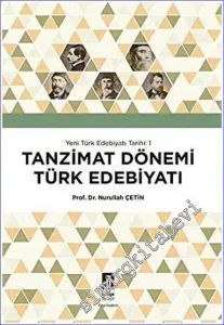 Tanzimat Dönemi Türk Edebiyatı - Yeni Türk Edebiyatı Tarihi 1 -