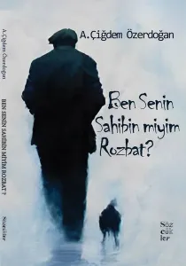 Ben Senin Sahibin miyim Rozbat?