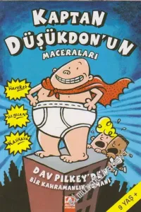 Kaptan Düşükdon'un Maceraları: Dav Pilkey'den Bir Kahramanlık Romanı (Hareket Heyecan Kahkaha) -
