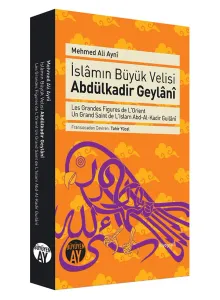 İslâmın Büyük Velisi Abdülkadir Geylâni