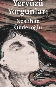 Yeryüzü Yorgunları -
