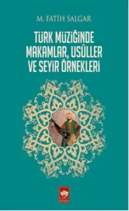 Türk Müziğinde Makamlar, Usuller ve Seyir Örnekleri