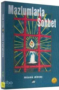 Mazlumlarla Sohbet