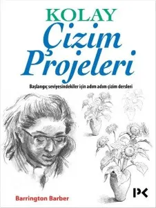 Kolay Çizim Projeleri; Başlangıç Seviyesindekiler İçin Adım Adım Çizim Dersleri