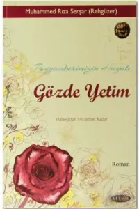 Peygamberimizin Hayatı Gözde Yetim; Habeşistan Hicretine Kadar