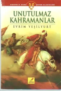 Unutulmaz Kahramanlar