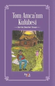 Tom Amca'nın Kulübesi Fark Çocuk 9789756424735