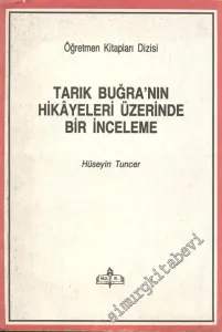 Tarık Buğra'nın Hikayeleri Üzerine Bir İnceleme -