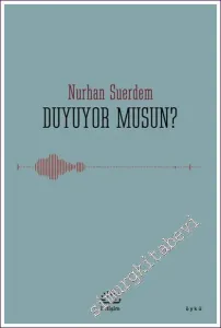 Duyuyor musun? -