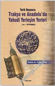 Tarih Boyunca Trakya ve Anadolu'da Yahudi Yerleşim Yerleri 2 Cilt TAKIM  -         2018
