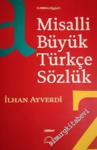 Misalli Büyük Türkçe Sözlük: Asırlar Boyu Tarihi Seyri İçinde -        2011