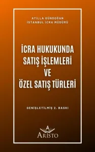 İcra Hukukunda Satış İşlemleri ve Özel Satış Türleri