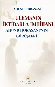ULEMANIN İKTİDARLA İMTİHANI