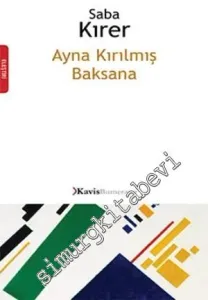 Ayna Kırılmış Baksana -