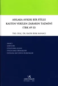 Ahlaka Aykırı Bir Fiille Kasten Verilen Zararın Tazmini