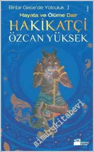 Hakikatçi: Hayata ve Ölüme Dair - Binbir Gece'de Yolculuk 1 -