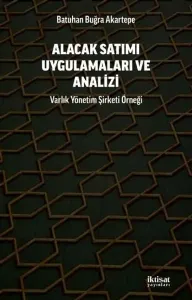 Alacak Satımı Uygulamalara ve Analizi - Varlık Yönetim Şirketi Örneği