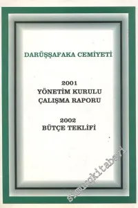 Darüşşafaka Cemiyeti 2001 Yönetim Kurulu Çalışma Raporu - 2002 Bütçe Teklifi -        2001