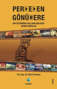Perdeden Gönüllere; Din Eğitiminde Kullanılabilecek Seçme Videolar