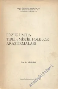 Erzurum'da Tıbbi ve Mistik Folklor Araştırmaları -        1972