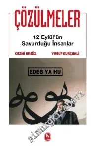 Çözülmeler: 12 Eylül'ün Savurduğu İnsanlar -         2010