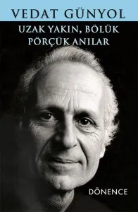 Uzak Yakın Bölük Pörçük Anılar