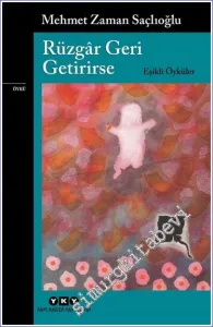 Rüzgâr Geri Getirirse - Eşikli Öyküler -         2023