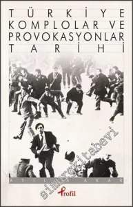 Türkiye Komplolar ve Provokasyonlar Tarihi -