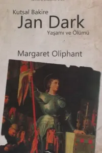 Kutsal Bakire Jan Dark Yaşamı ve Ölümü