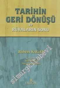 Tarihin Geri Dönüşü ve Rüyaların Sonu  -