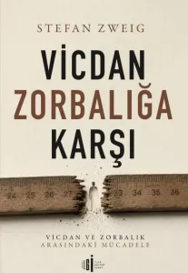Vicdan Zorbalığına Karşı