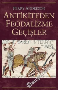 Antikiteden Feodalizme Geçişler -