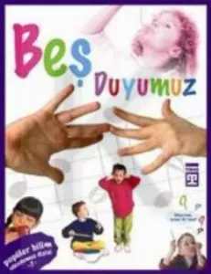 BEŞ DUYUMUZ VÜCUDUMUZ DİZİSİ 1 - Sema Gül