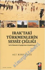 Irak'taki Türkmenlerin Sessiz Çığlığı -