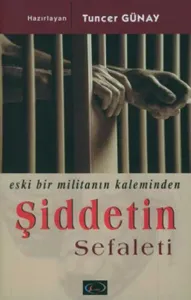 Şiddetin Sefaleti Eski Bir Militanın Kaleminden