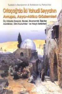 Ortaçağ'da İki Yahudi Seyyahın Avrupa Asya Afrika Gözlemleri