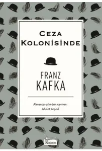 CEZA KOLONİSİNDE  ....... Franz KAFKA - Bez Ciltli