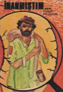 İnanmıştım