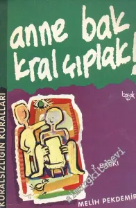 Anne Bak Kral Çıplak: Kuralsızlığın Kuralları -
