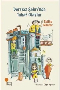 Dertsiz Şehri’nde Tuhaf Olaylar