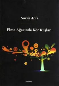 Elma Ağacında Kör Kuşlar