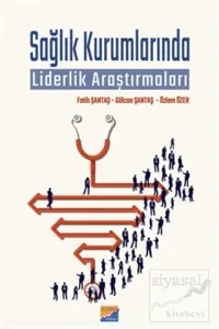 Sağlık Kurumlarında Liderlik Araştırmaları