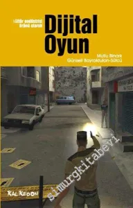 Kültür Endüstrisi Ürünü Olarak Dijital Oyun -