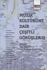 Müzik Kültürüne Dair Çeşitli Görüşler - 2