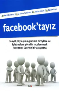 Facebook'tayız