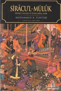 Siracu'l Müluk Siyaset Ahlakı ve İlkelerine Dair