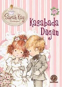 Kasabada Düğün; Sarah Kay Koleksiyonu