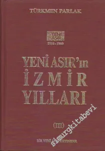 Yeni Asır'ın İzmir Yılları 1954 - 1960  Cilt 3 -