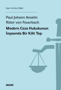 Modern Ceza Hukukunun İnşasında Bir Kilit Taşı