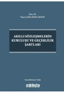 Akıllı Sözleşmelerin Kuruluşu ve Geçerlilik Şartları